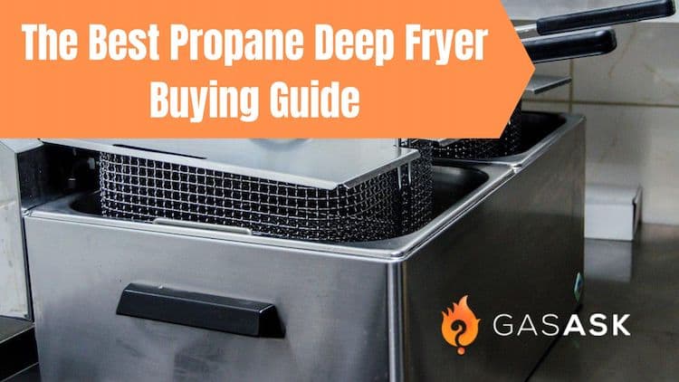 Buyers guide for the best propane deep fryer