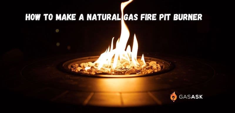 How to make a natural gas fire pit burner